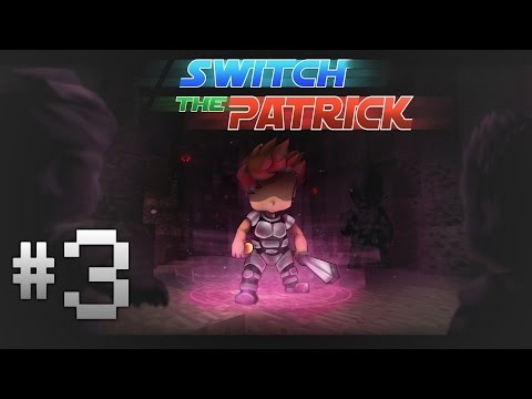 Switch the Patrick - #3 : Long live the King