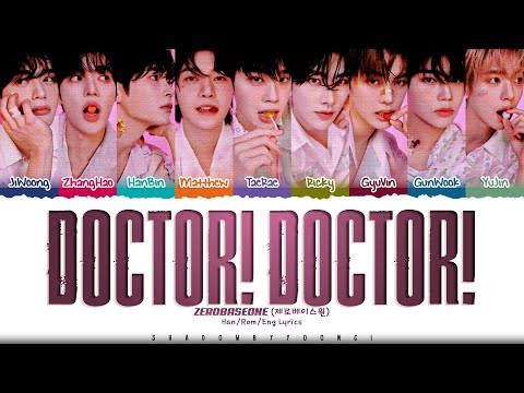 ZEROBASEONE 'Doctor! Doctor!' Lyrics (제로베이스원 Doctor! Doctor! 가사) [Color Coded Han_Rom_Eng]
