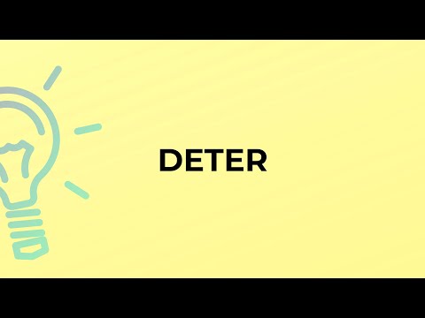 What is the meaning of the word DETER?