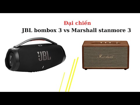 [Đại chiến loa] JBL bombox 3 vs Marshall stanmore 3| Loa nào hay hơn ???