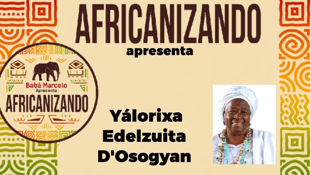 Entrevista com a Yálorixa Edelzuita D'Osagyan