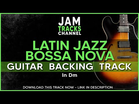 Latin Jazz / Bossa Nova Guitar Backing Track : Easy 1/6/2/5  Progression in Dm
