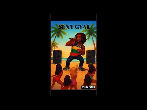 FABBY VYBZ -Sexy Gyal 
