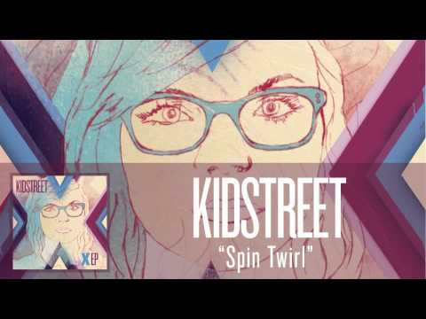 Kidstreet - Spin Twirl [Audio]