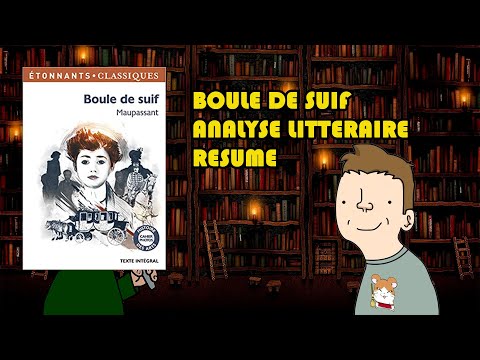 Explication et résumé de Boule de Suif - Guy de Maupassant - Analyse littéraire