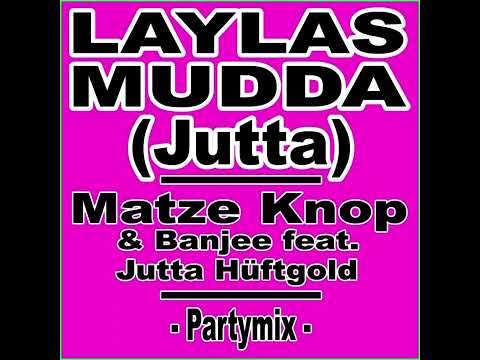 Matze Knop, Banjee, Jutta Hüftgold   Laylas Mudda Jutta