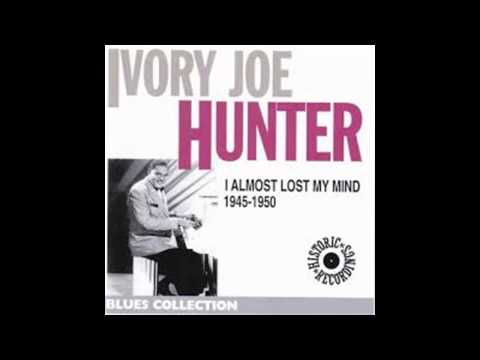 Ivory Joe Hunter   I Almost Lost My Mind 1950