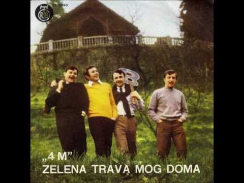 Kvartet 4M - Zelena Trava Mog Doma (Green, Green Grass Of Home)