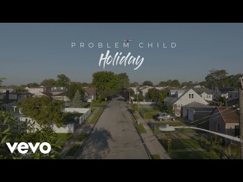 Problem Child, Jus Jay King, Nelieux - Holiday