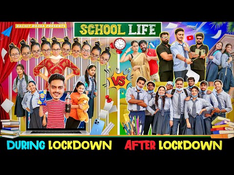 SCHOOL LIFE - ( During Lockdown vs After Lockdown ) || Rachit Rojha
