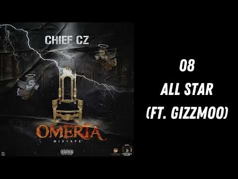 08 CHIEF CZ - All Star (Ft. GIZZMOO)