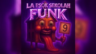 Download lagu LA ESOK SEKOLAH FUNK mp3 Download lagu LA ESOK SEKOLAH FUNK mp3
