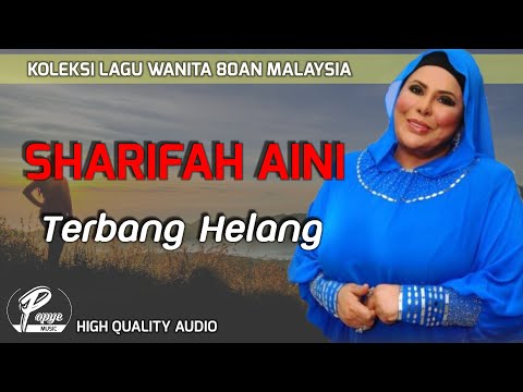 TERBANG HELANG - SHARIFAH AINI (HIGH QUALITY AUDIO) WITH LYRIC |  LAGU WANITA 80AN