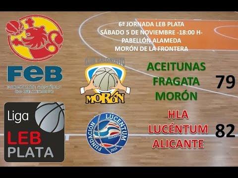 Aceitunas Fragata Morón vs. HLA Lucentum Alicante