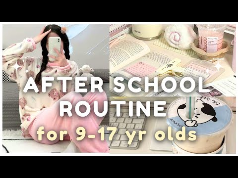 9-17 year olds after school routine ♡ step by step