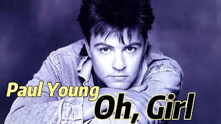 Download lagu Lirik Lagu | Oh, Girl - PAUL YOUNG | Song With Lyrics mp3