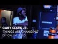 Gary Clark Jr. - Things Are Changing (The Foundry ...