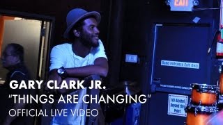 Gary Clark Jr. - Things Are Changing (The Foundry Two Piece) [Live]