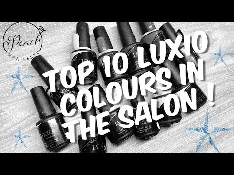 Top 10 Luxio Polishes in my Salon !