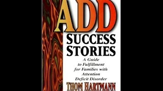 Thom Hartmann Book Club - A.D.D. Success Stories - August 24, 2016
