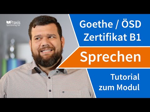 Tutorial: Goethe-/ÖSD-Zertifikat B1, Modul SPRECHEN