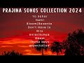|| prajina songs collection 2024 || @prajina