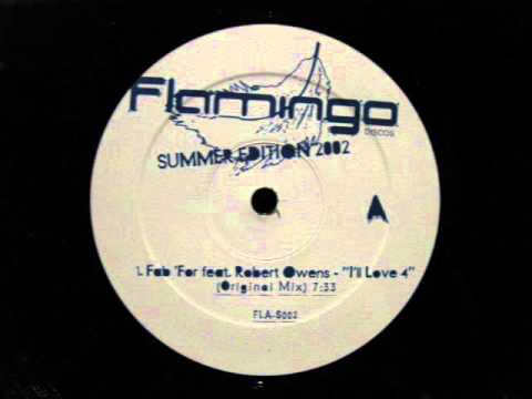 Fab For ft. Robert Owens  I'll Love You Flamingo Discos Summer Edition.