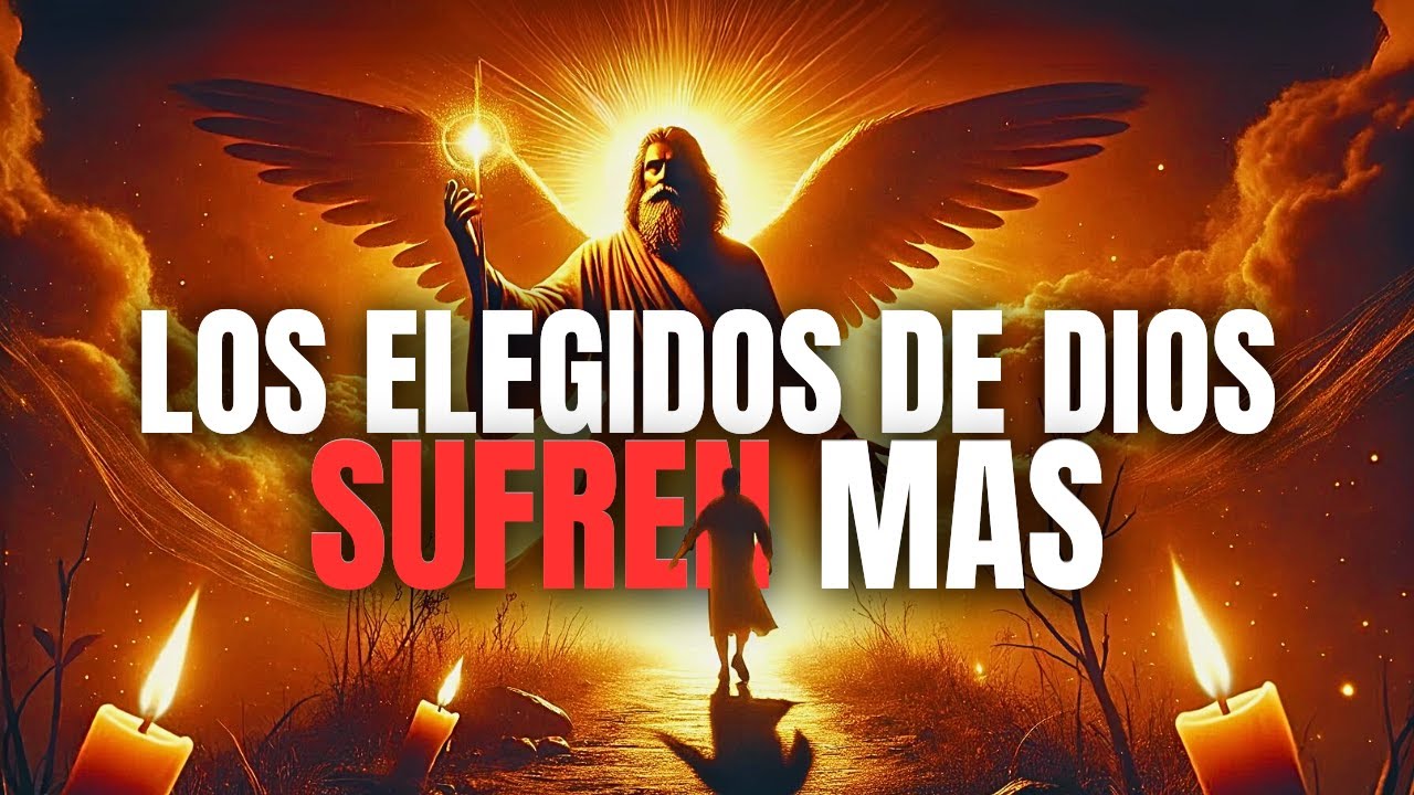 3 RAZONES por las que los ELEGIDOS Sufren Más (Motivación Cristiana)