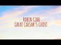 Robin Gibb - Great Caesar’s Ghost [Lyrics]