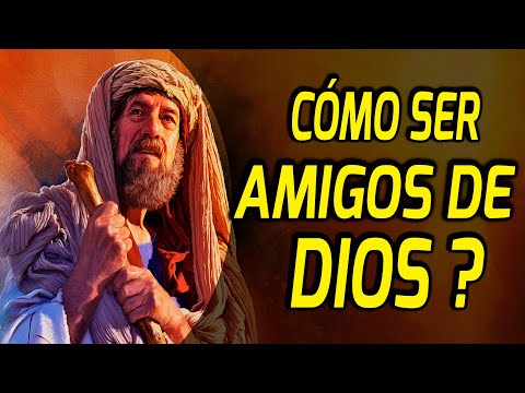 ¿Cómo ser amigo de Dios según la biblia? |  3 formas importantes de como puedo ser amigo de Dios