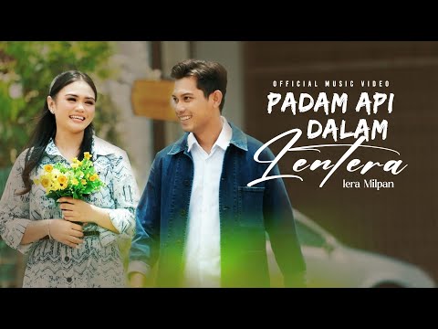 Iera Milpan - Padam Api Dalam Lentera (Official Music Video)