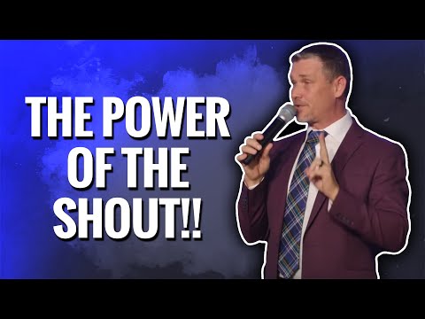 The Power of the Shout!!