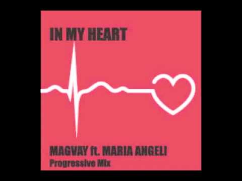 "In My Heart" Magvay ft. Maria Angeli (Progressive Mix)