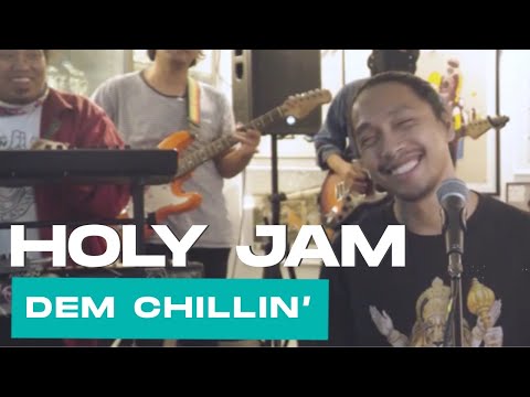 Holy Jam - Dem Chillin (Live at Lion Labs)