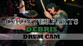 Counterparts Drum Cam - Debris (LIVE)