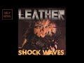 Leather - Shock Waves (Full Album)