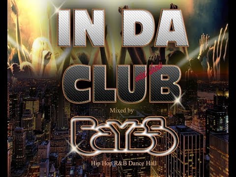 Dj Baybs - In da Club mixshow - Hip Hop RnB Dancehall Club Best of 2013 Dj Mix