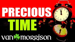 &quot;Precious Time&quot; Van Morrison ☘️🇮🇪