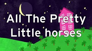 All The Pretty Little Horses by Nursery Rhymes 1 to 10.