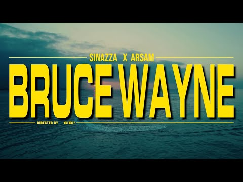 Sinazza x Arsam - Bruce Wayne (Official Music Video)