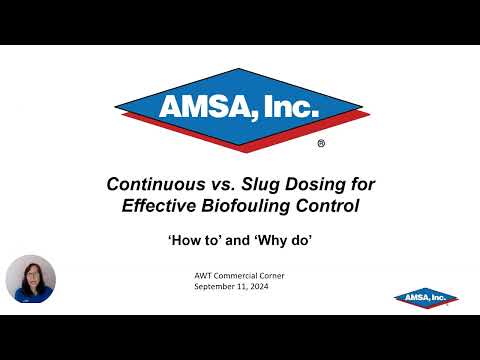 Continuous vs. Slug Dosing for Effective Biofouling Control: ‘How to’ and Why Do’