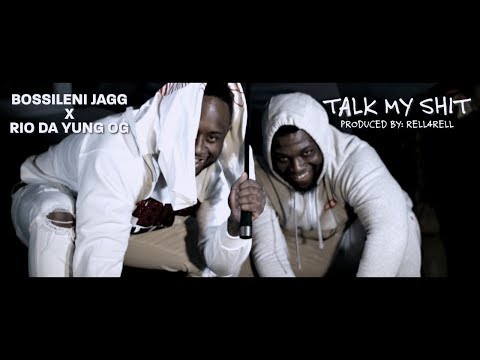 Bossileni Jagg x Rio Da Yung OG “Talk My Shit” (Prod. By: Rell 4 Rell)
