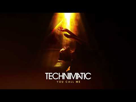 Technimatic - You Call Me