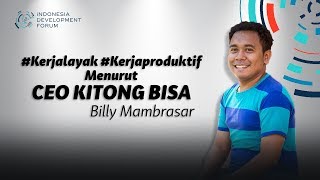 Billy Mambrasar CEO KitongBisa Bicara Kerja Layak Pekerja Produktif