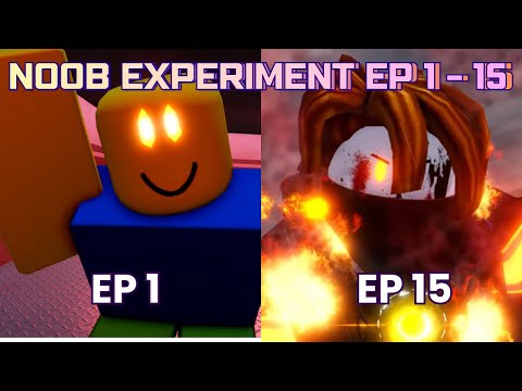 Noob Experiment EP.1 - 15 (FULL COMPILATION)