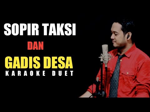 SOPIR TAKSI DAN GADIS DESA (Yus Yunus/Iis Dahlia) Karaoke Duet Cowok || CaAn Dixon