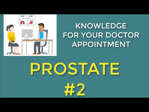 PROSTATE PROBLEMS VIDEO #2: KNOWLEDGE FOR YOUR DOCTOR VISIT