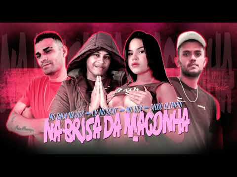 🔵NA BRISA DA MACONHA)