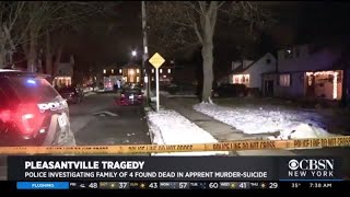 Family Of 4 Found Dead In Pleasantville