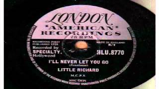LITTLE RICHARD. I'LL NEVER LET YOU GO. 78 RPM.